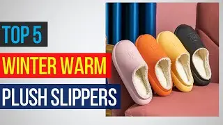 Top 5 Best Winter Warm Plush Slippers in 2021 | Ladies slippers