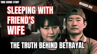 Sleeping With Best Friend's WIFE | Decoder Box