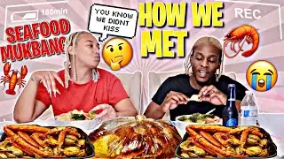 HOW WE MET *SEAFOOD MUKBANG*