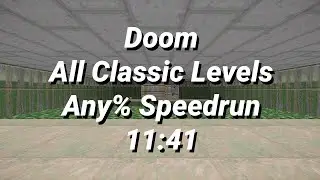 Doom All Classic Levels Any% Speedrun PB - 11:41