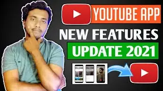 Youtube New Update | youtube New Update 2021 | Youtube App New Features Update 2021 | Hindi