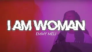 Emmy Meli (Stone Mondays): I Am Woman