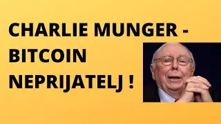 CHARLIE MUNGER - BITCOIN NEPRIJATELJ