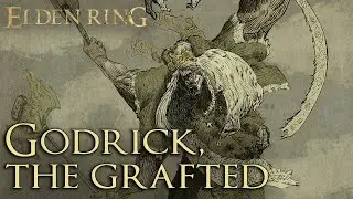 Godrick, the Grafted - Elden Ring Boss Lore Explained