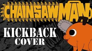 【Cover】Kenshi Yonezu - KICK BACK (Chainsaw Man OP)【Raegen】ft.@JonatanKing