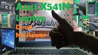 Asus X541N Laptop Dead, No Power Solution