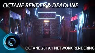 Take Control with Octane Render 2019.1 and Deadline