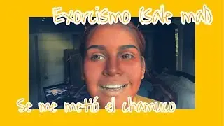 Me exorcisan (sale mal) ~ MA
