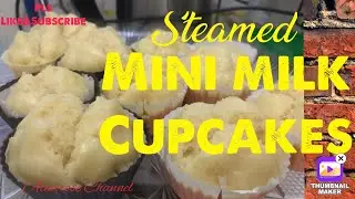 Steamed mini milk cupcakes