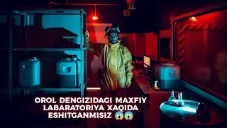 Orol Dengizidagi Maxfiy Labaratoriya | Возраждения | Qo'rqinchli voqea