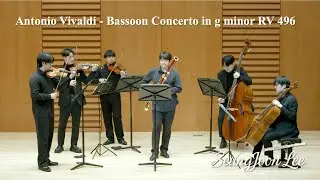 Vivaldi - Concerto for Bassoon in g minor RV496 / SeungJoon Lee