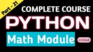 Math Module in Python | Complete Python Course in Hindi | All Math Functions in one video
