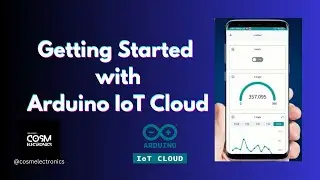 Getting Started with Arduino IoT Cloud 💡 #cosmelectronics #arduinoiot #iot #clouds #electronics #diy