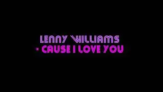 Lenny Williams - Cause I Love You