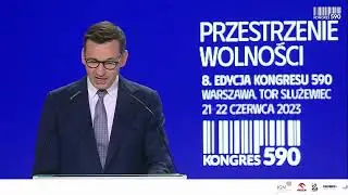 Kongres 590, 8. edycja - Mateusz Morawiecki - Prezes Rady Ministrów
