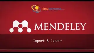 Tutorial Mendeley Bagian 14 - Import & Export