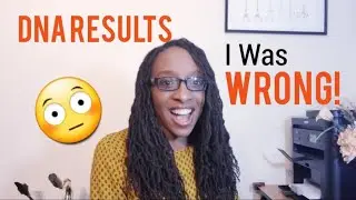 Ancestry DNA African American - Results - I Was Wrong!