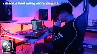 I MADE A BEAT USING ONLY STOCK PLUGINS IN Logic Pro X