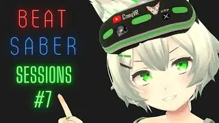 Beat Saber Sessions - #7