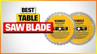Best Table Saw Blades 2026 – Tested & Reviewed Top 8 Picks!