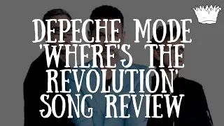 Depeche Mode 'Where's The Revolution' Song Review