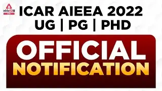 ICAR AIEEA 2022 Application Form | ICAR AIEEA UG, PG, PhD Entrance Exam 2022 Official Notification
