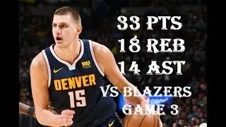 Nikola Jokic 33 Pts 18 Reb 14 Ast Nuggets vs Blazers Game 3 HIGHLIGHTS