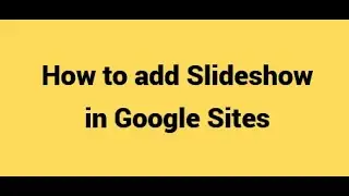 How to add slideshow in Google Sites II Google Sites Tutorial For Beginners 2024