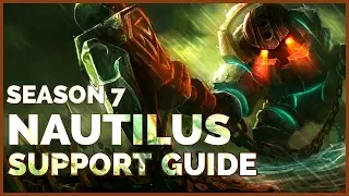 How To Play Nautilus Support - League of Legends | Season 7