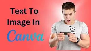Text to Image in Canva Using AI tool || Generate Amazing Free image in Canva || Canva Discover Apps