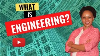 ENGINEERING: WHAT IS ENGINEERING?:  (FEMALE ENGINEER, INTRODUCTION 2020) #1