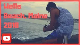Checking out Wells Beach, Maine (2018)