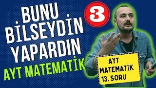 Bunu Bilseydin Yapardın 3 | 2022 AYT Sınavı 13. Soruyu Yapardın BİNOM