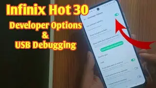 Developer Options | Infinix Hot 30 | How to Enable Developer Mode & USB Debugging in Infinix Android