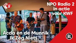 Acda en de Munnik - Ik Zeg Niets I In actie voor KWF | NPO Radio 2