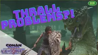 Thrall Problems in the Dregs?! | Conan Exiles Sorcery Ep65