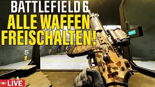 🔴 LIVE -  Battlefield 6 – ALLE Waffen freischalten!🔥