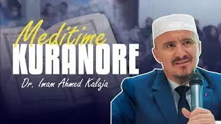 Meditime Kuranore - Dr. Imam Ahmed Kalaja