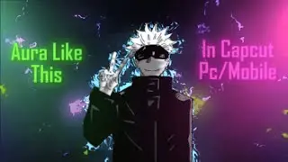 How to make Aura like Me in Capcut pc/Mobile | Aura Turorial 