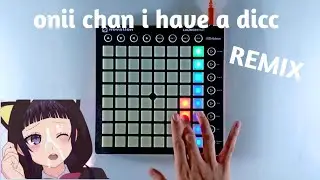 onii chan i have a dicc (remix) | Launchpad Cover