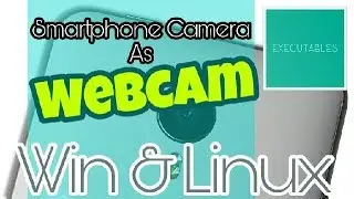 Smartphone Camera as Webcam | USB/WiFi | Windows Linux - Executables