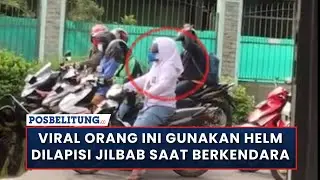 Viral Orang Ini Gunakan Helm Dilapisi Jilbab Saat Berkendara