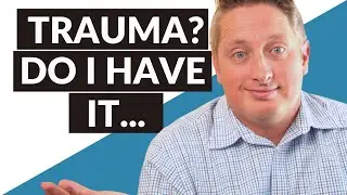 How do you know if you have trauma? 