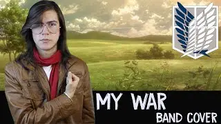 Shingeki no Kyojin Final Season Opening - My War (Full Band Cover)