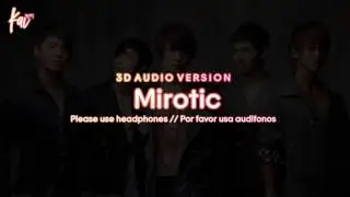 DBSK - Mirotic (3D Audio Version)