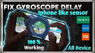 How To Fix GYROSCOPE DELAY / 100% Solution Guaranteed / REALME, OPPO, VIVO, POCO All Devices Working
