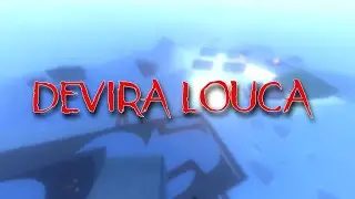 DEVIRA LOUCA | EVADE