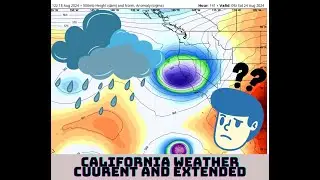 Aug 18th: California Weather Current and Extended Forecast