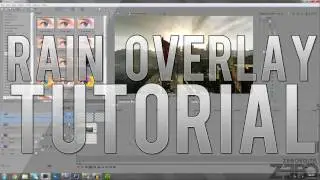Tutorials - Rain Overlay - Sony Vegas