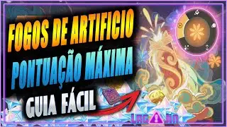 RESOLUÇÃO FOGOS DE ARTIFICIO GENSHIN IMPACT | FLORES ESTELARES CHAMUSCANTES (PONTUAÇÃO MÁXIMA) DICAS